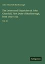 John Churchill Marlborough. The Letters and Dispatches of John Churchill, Vol. III. Grüner Hintergrund, weißer Text.
