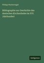 "Bibliographie zur Geschichte des deutschen Kirchenliedes im XVI. Jahrhundert." Grüner Hintergrund.