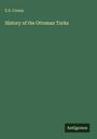 E. S. Creasy: History of the Ottoman Turks, Buch
