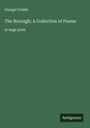 George Crabbe: The Borough; A Collection of Poems, Buch