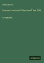 Gilbert Parker: Cumner's Son and Other South Sea Folk, Buch