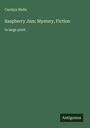 Carolyn Wells: Raspberry Jam; Mystery, Fiction, Buch