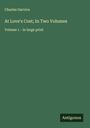 Charles Garvice: At Love's Cost; In Two Volumes, Buch