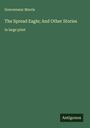 Gouverneur Morris: The Spread Eagle; And Other Stories, Buch