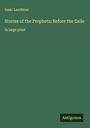 Isaac Landman: Stories of the Prophets; Before the Exile, Buch