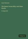 Lloyd Osbourne: The Queen Versus Billy; And Other Stories, Buch