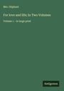 Oliphant: For love and life; In Two Volumes, Buch