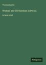 Thomas Laurie: Woman and Her Saviour in Persia, Buch