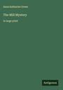 Anna Katharine Green: The Mill Mystery, Buch