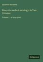 Elizabeth Blackwell: Essays in medical sociology; In Two Volumes, Buch