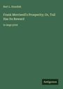 Burt L. Standish: Frank Merriwell's Prosperity; Or, Toil Has Its Reward, Buch