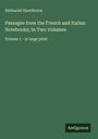 Nathaniel Hawthorne: Passages from the French and Italian Notebooks; In Two Volumes, Buch