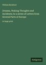William Beckford: Dreams, Waking Thoughts and Incidents; In a series of Letters from Several Parts of Europe, Buch