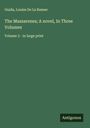 Ouida: The Massarenes; A novel, In Three Volumes, Buch