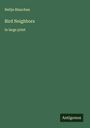 Neltje Blanchan: Bird Neighbors, Buch