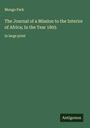 Mungo Park: The Journal of a Mission to the Interior of Africa; In the Year 1805, Buch