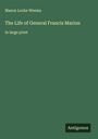 Mason Locke Weems: The Life of General Francis Marion, Buch