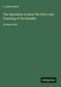 L. Adams Beck: The Splendour of Asia; The Story And Teaching of The Buddha, Buch