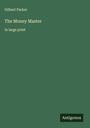 Gilbert Parker: The Money Master, Buch