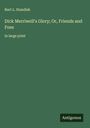 Burt L. Standish: Dick Merriwell's Glory; Or, Friends and Foes, Buch