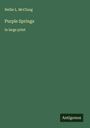 Nellie L. Mcclung: Purple Springs, Buch