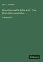 Burt L. Standish: Frank Merriwell's Setback; Or, True Pluck Welcomes Defeat, Buch