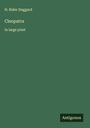 H. Rider Haggard: Cleopatra, Buch