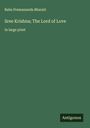 Baba Premananda Bharati: Sree Krishna; The Lord of Love, Buch