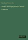 Flora Annie Webster Steel: Tales of the Punjab; Folklore of India, Buch