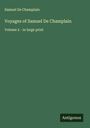 Samuel De Champlain: Voyages of Samuel De Champlain, Buch