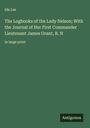 Ida Lee: The Logbooks of the Lady Nelson; With the Journal of Her First Commander Lieutenant James Grant, R. N, Buch
