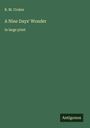 B. M. Croker: A Nine Days' Wonder, Buch