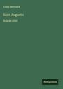 Louis Bertrand: Saint Augustin, Buch