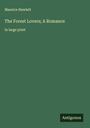 Maurice Hewlett: The Forest Lovers; A Romance, Buch