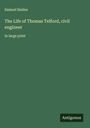 Samuel Smiles: The Life of Thomas Telford, civil engineer, Buch