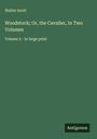 Walter Scott: Woodstock; Or, the Cavalier, In Two Volumes, Buch