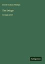 David Graham Phillips: The Deluge, Buch