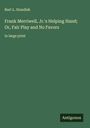 Burt L. Standish: Frank Merriwell, Jr.'s Helping Hand; Or, Fair Play and No Favors, Buch