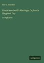 Burt L. Standish: Frank Merriwell's Marriage; Or, Inza's Happiest Day, Buch