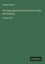 Charles Darwin: The Expression of the Emotions in Man and Animals, Buch