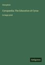 Xenophon: Cyropaedia; The Education of Cyrus, Buch