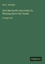 Burt L. Standish: Dick Merriwell's Aëro Dash; Or, Winning Above the Clouds, Buch