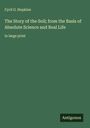 Cyril G. Hopkins: The Story of the Soil; from the Basis of Absolute Science and Real Life, Buch