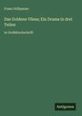 Franz Grillparzer: Das Goldene Vliess; Ein Drama in drei Teilen, Buch