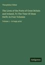Theophilus Cibber: The Lives of the Poets of Great Britain and Ireland, To The Time Of Dean Swift; In Four Volumes, Buch