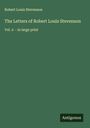 Robert Louis Stevenson: The Letters of Robert Louis Stevenson, Buch
