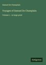 Samuel De Champlain: Voyages of Samuel De Champlain, Buch
