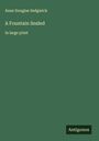 Anne Douglas Sedgwick: A Fountain Sealed, Buch