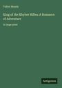 Talbot Mundy: King of the Khyber Rifles: A Romance of Adventure, Buch