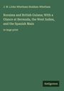 J. W. Boddam-Whetham (John Whetham): Roraima and British Guiana; With a Glance at Bermuda, the West Indies, and the Spanish Main, Buch